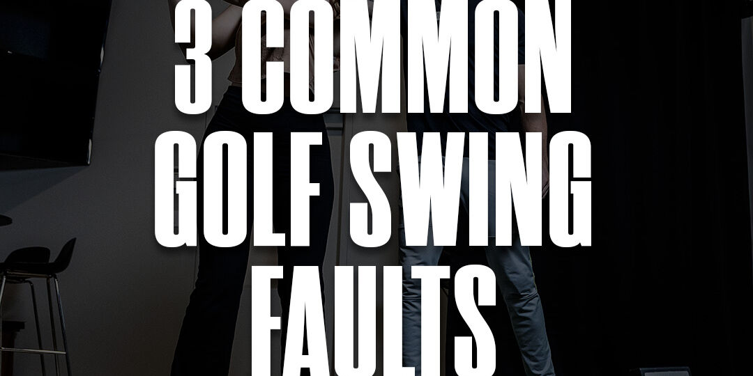 Blog_Thumbnail_GolfSwingFaults